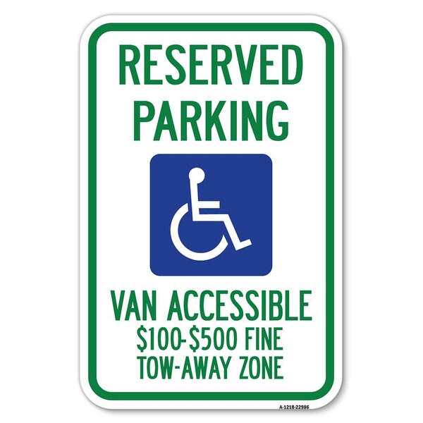 Reserved Parking Van Accessible $100-$ Heavy-Gauge Aluminum Sign, 12" x 18", A-1218-22986